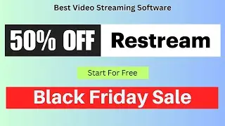 {50% OFF} Restream Black Friday Sale 2024 - Best Video Streaming Software Deal