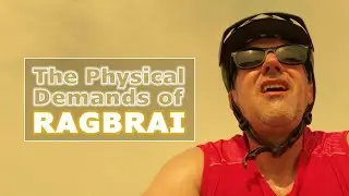 The Physical Demands of RAGBRAI