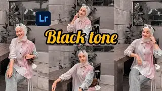 Tutorial edit foto ala selebgram terbaru Filter Black tone || Ligtroom tutorial