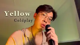 Yellow - Coldplay (Cover)
