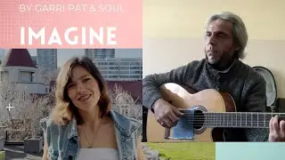 Imagine | cover by Garri Pat & Soul