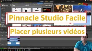 Pinnacle Studio, comment placer plusieurs vidéos