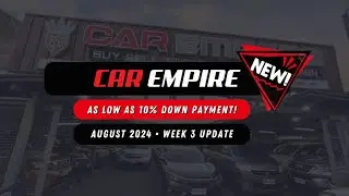 Car Empire AUGUST, 2024 | PART 3