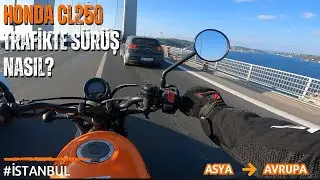 KITALAR ARASI SEYAHAT | İSTANBUL TRAFİĞİNDE HONDA CL250 NASIL? [RPM]