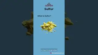 Sulfur- Sulphur: types and uses