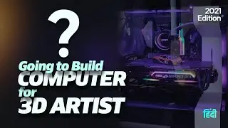 PC configuration for 3D ARTIST | Build your own PC | Hindi | 2021