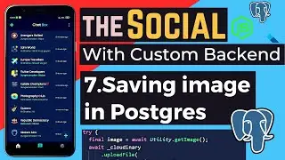 7.Save Images In Postgres | Flutter Social Media App With Custom Backend | Flutter Social Media App