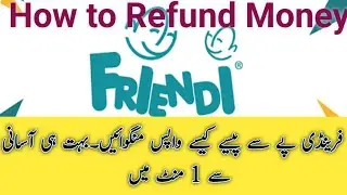 How to Get Money Back From Friendi Pay | Payment Assani se wapsi Ka Tariqa | Myworks info
