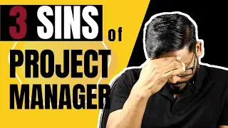 Sins of Project Management: Guide for Beginners