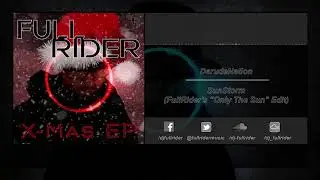 DarudeNation - SunStorm (FullRider's ''Only The Sun'' Edit)