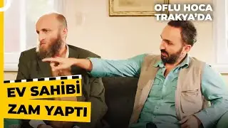 Daha Pahalı Bir Evde Oturmak İstiyordun Ya... | Oflu Hoca Trakya'da