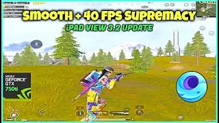 Smooth + 40 FPS Supremacy ⚡ i5 2400 + 750ti | iPad View 3.2 | Gameloop Emulator Player | Ashir OP