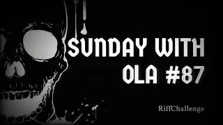 SWOLA87 | SUNDAY WITH OLA 87 🤘 SWOLA 87