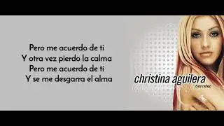 Christina Aguilera - Pero Me Acurdo de Tí (Letra)