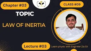 law of inertia| KPK 9th class physics | chapter #03 | lecture # 03