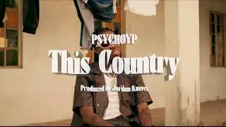 PsychoYP - This Country (Official Video)