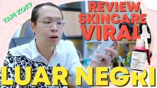 Review SKINCARE VIRAL LUAR NEGRI: The Ordinary, TERNYATA BERBAHAYA! | dr. Richard Lee, MARS