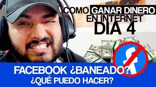 Cómo Ganar Dinero en Internet: DÍA 4 FACEBOOK EVITAR BANEOS!
