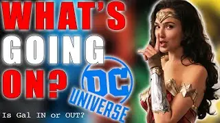 DC Is In Shambles - Gal Gadot IN or OUT as Wonder Woman?