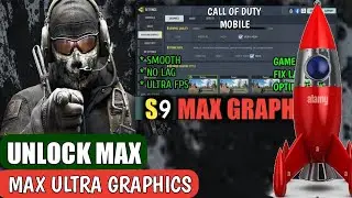 HOW TO UNLOCK MAX GRAPHICS AND FRAME RATE IN CALL OF DUTY MOBILE | SEASON 9