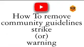 How To Remove community guidelines Strikes are warning|In Telugu
