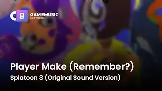 Player Make (Remember?) - Splatoon 3 (Original Sound Version) [OST]