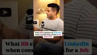 What HR examines on LinkedIn when considering you for a Job Interview #shorts