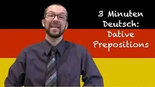 Dative Prepositions: 3 Minuten Deutsch #29 - Deutsch lernen