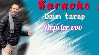 Daun Tarap   Dr.peter voo  karaoke official
