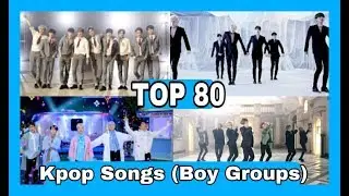 [TOP 80] My Favorite Kpop Songs (Boy Groups) ☆Top Kpop☆