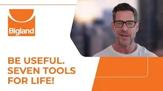 Be Useful. Seven Tools For Life!