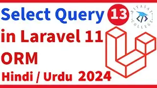 Select query in Laravel using eloquent ORM hindi | urdu | Riysat College | Lecture no 13