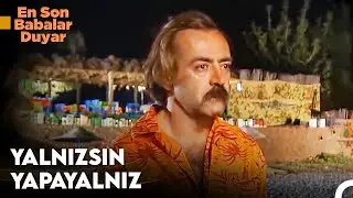 Patronlar Da  Gizlice Ağlar - En Son Babalar Duyar