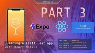 Part 3 - Live Coding! Building an app with RecoilJS and React Native