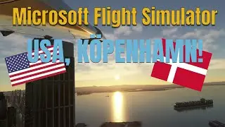 Microsoft Flight Simulator 2020 - UTFORSKAR USA OCH KÖPENHAMN