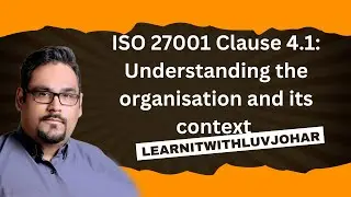 ISO 27001:2022 made easy - ISO 27001 Clause 4.1: Understanding the organisation and its context