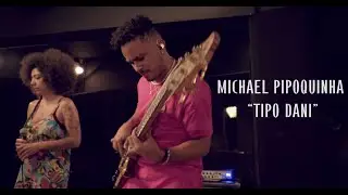 Michael Pipoquinha | 