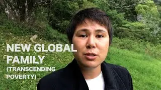 Transcending Poverty & Global Family