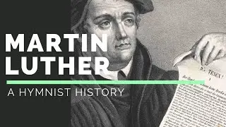 Hymn(ist) History - Martin Luther | Impact on Christian Music, Protestant Reformation | Chorale