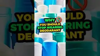 Why You Should Stop Wearing Deodorant 