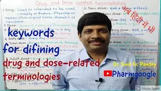 Drug and Dose- in hindi II Dose Terminologies II dose II keywords for definitions II single dose II