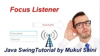 #19 Java Swing Tutorial | FocusListener in java | Listeners that support every component