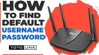 Default Username and Password for Your TotoLink Router