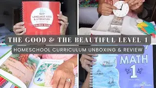 The Good And The Beautiful Level 1 Curriculum Unboxing and Initial Review: Homeschool Curriculum