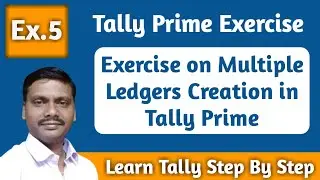 Ex.5 Create Multiple Ledgers in Tally Prime