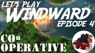 Windward Co-Op Episode 4
