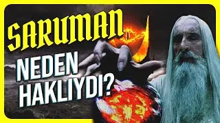 SARUMAN NEDEN HAKLI ? Yüzüklerin Efendisi Evreni