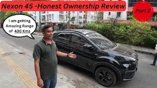 1st on YouTube | Most Value for money @ 17 lakhs | New Nexon EV 45 Ownership Review | Part 2|