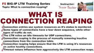 What is connection reaping? | Video 7 | Free F5 LTM load balancer training videos