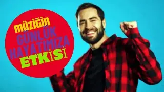 Müzik Günlük Hayatımızı Nasıl Etkiler?